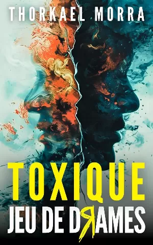 Toxique: Jeu de drames